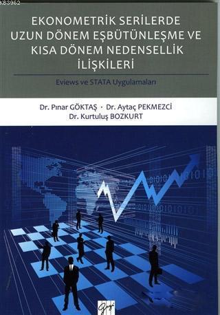 Ekonometrik Serilerde Uzun Dönem Eşbütünleşme ve Kısa Dönem Nedenselli