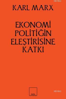 Ekonomi Politiğin Eleştirisine Katkı Karl Marx
