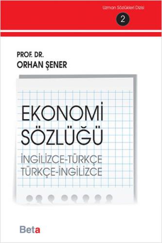 Ekonomi Sözlüğü (İngilizce-Türkçe) (Türkçe-İngilizce) Orhan Şener