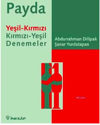 Ortak Payda; Yeşil-Kırmızı Kırmızı-Yeşil Denemeler