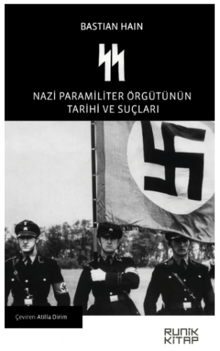 SS Nazi Paramiliter Örgütünün Tarihi ve Suçları