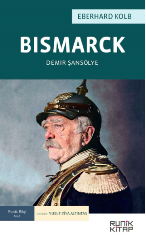 Bismarck Demir Şansölye Eberhard Kolb