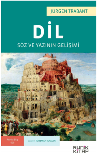 Dil: Söz ve Yazının Gelişimi Jürgen Trabant