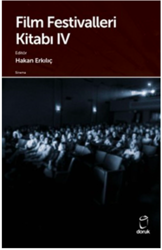 Film Festivalleri Kitabı IV Hakan Erkılıç