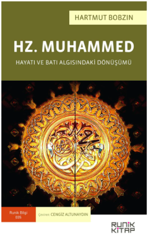 Hz. Muhammed Hayatı ve Batı Algısındaki Dönüşümü