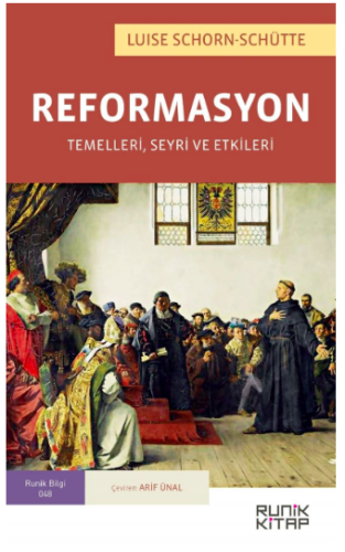 Reformasyon Temelleri, Seyri ve Etkileri