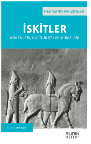 İskitler Kökenleri, Kültürleri ve Mirasları