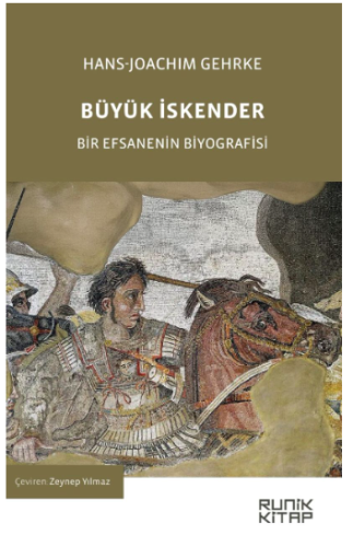 Büyük İskender Bir Efsanenin Biyografisi