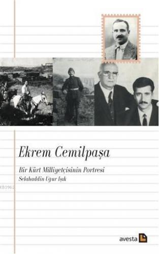 Ekrem Cemilpaşa - Bir Kürt Milliyetçisinin Portresi