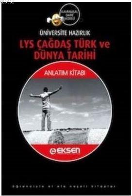 Eksen LYS Tarih Çağdaş Türk ve Dünya Tarihi Anlatım kitabı Kolektif