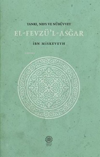 El-Fevzü'l-Asğar Tanrı, Nefs ve Nübüvvet