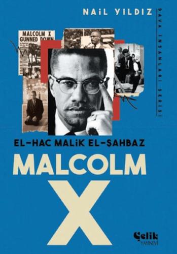 El Hac Malik El Şahbaz Malcom X Nail Yıldız