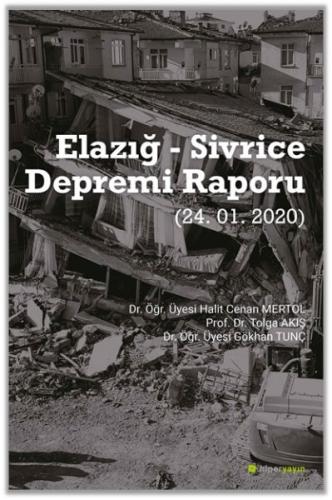 Elazığ - Sivrice Depremi Raporu (24.01.2020) Dr. Öğr. Üyesi Halit Cena