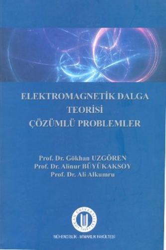 Elektromagnetik Dalga Teorisi Çözümlü Problemler Gökhan Uzgören
