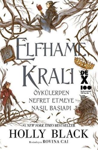 Elfhame Kralı Öykülerden Nefret Etmeye Nasıl Başladı Holly Black
