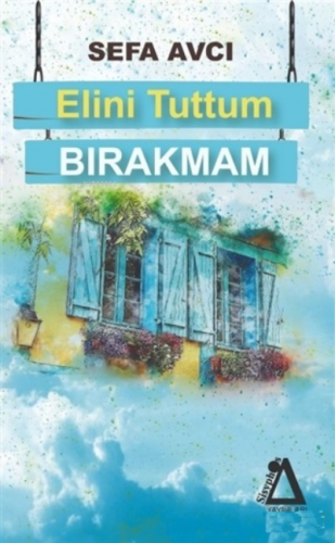 Elini Tuttum Bırakmam