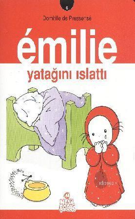 Emilie 6 - Emilie Yatağını Islattı Domitille De Pressense