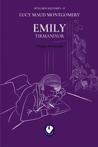 Emily Tırmanıyor - Rüzgarın Kızı Emily 2 Lucy Maud Montgomery