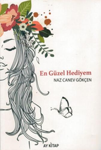 En Güzel Hediyem Naz Canev Gökçen