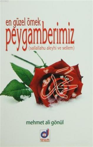 En Güzel Örnek Peygamberimiz (Sallallahu aleyhi ve Sellem) Mehmet Ali 