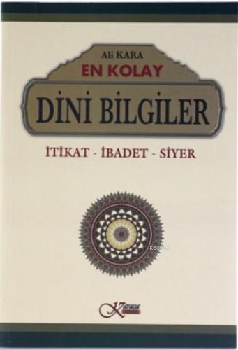 En Kolay Dini Bilgiler (Ciltli) Ali Kara