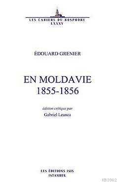 En Moldavıe 1855-1856 Edouard Grenıer