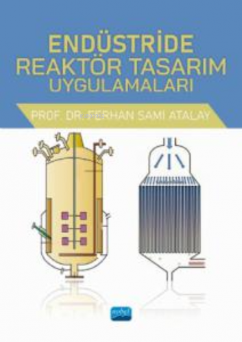 Endüstride Reaktör Tasarım Uygulamaları Ferhan Sami Atalay