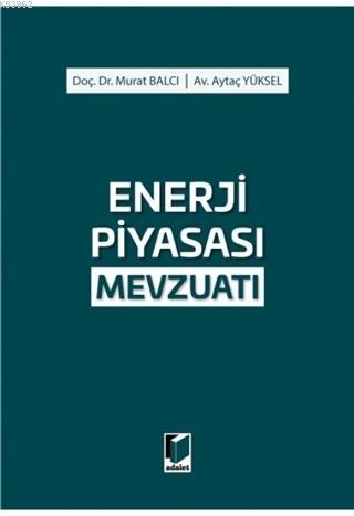 Enerji Piyasası Mevzuatı Murat Balcı