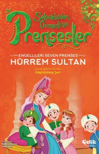 Engellileri Seven Prenses Hürrem Sultan Hayrünnisa Şen