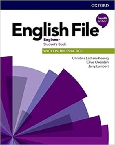 English File Beginner Students Book with Online Practice Christina Lat