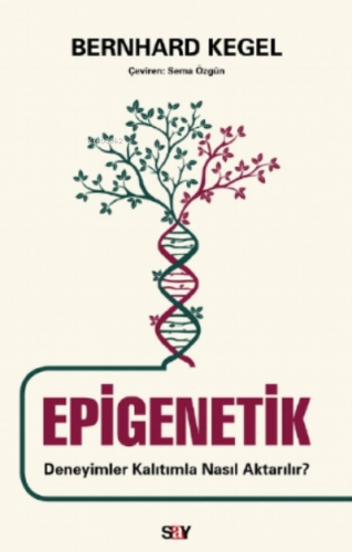 Epigenetik;Deneyimler Kalıtımla Nasıl Aktarılır?