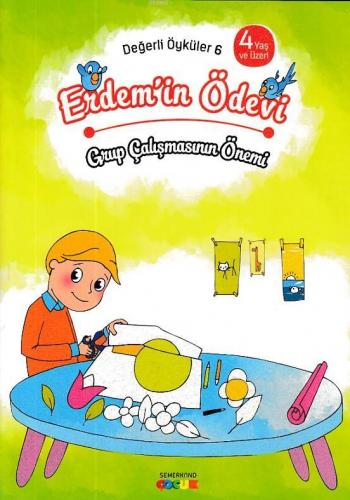 Erdem'in Ödevi - Grup Çalışmasının Önemi Değerli Öyküler - 6