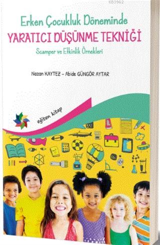 Erken Çocukluk Döneminde Yaratıcı Düşünme Tekniği