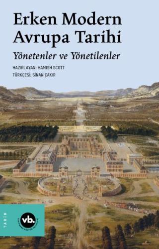 Erken Modern Avrupa Tarihi Yönetenler ve Yönetilenler Hamish Scott