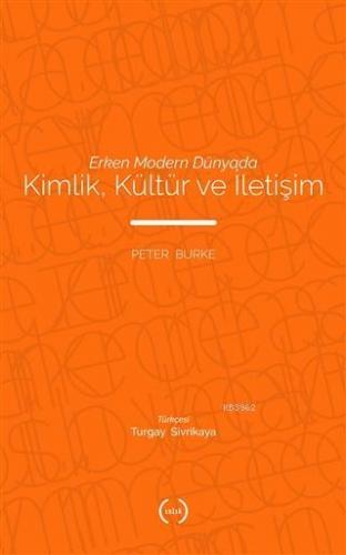 Erken Modern Dünyada Kimlik, Kültür ve İletişim