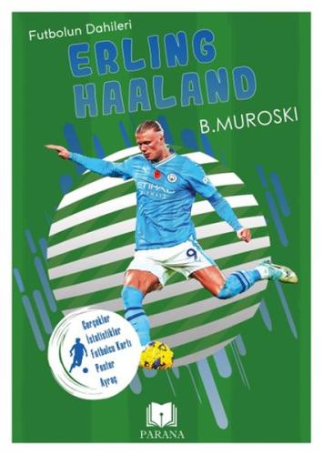 Erling Haaland - Futbolun Dahileri B. Muroski