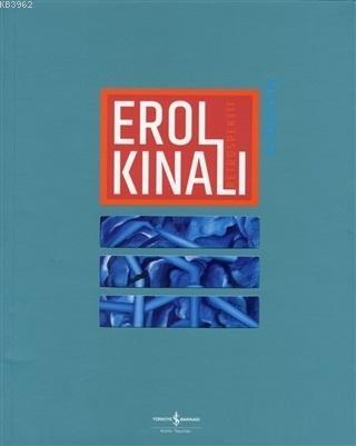Erol Kınalı - Retrospektif / Retrospective Erol Kınalı