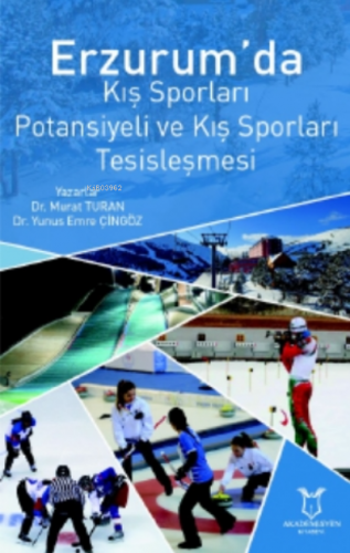 Erzurum'da Kış Sporları Potansiyeli Ve Kış Sporları Tesisleşmesi Murat