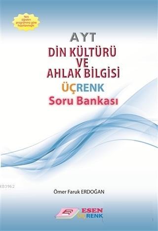 Esen Üçrenk Yayınları AYT Din Kültürü Ve Ahlak Bilgisi Üçrenk Soru Bankası Esen Üçrenk