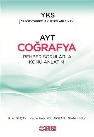 Esen Yayınları AYT Coğrafya Rehber Sorularla Konu Anlatımı Esen