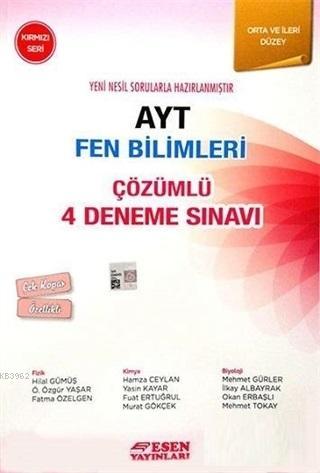 Esen Yayınları AYT Fen Bilimleri Çözümlü 4 Deneme Sınavı Kırmızı Seri Esen