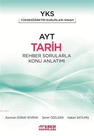 Esen Yayınları AYT Tarih Rehber Sorularla Konu Anlatımı Esen