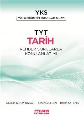 Esen Yayınları TYT Tarih Rehber Sorularla Konu Anlatımı Esen