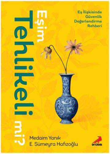 Eşim Tehlikeli mi? Medaim Yanık