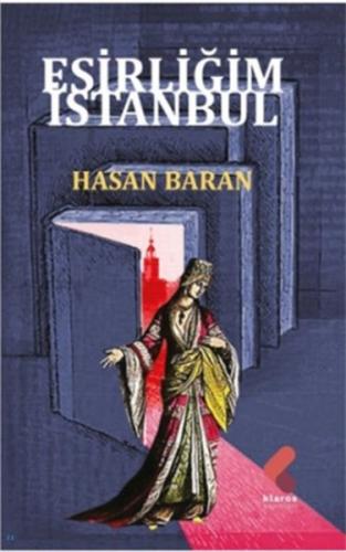 Esirliğim İstanbul Hasan Baran