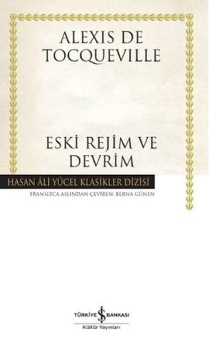Eski Rejim ve Devrim - Hasan Ali Yücel Klasikleri Alexis de Tocquevill