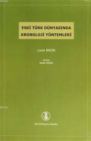 Eski Türk Dünyasında Kronoloji Yöntemleri Louis Bazin