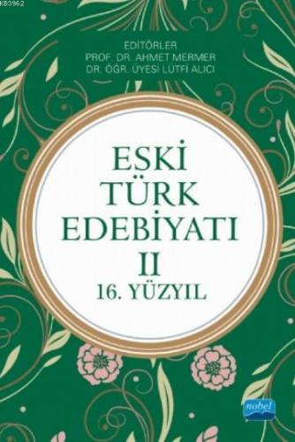Eski Türk Edebiyatı II (16. Yüzyıl) Kolektif