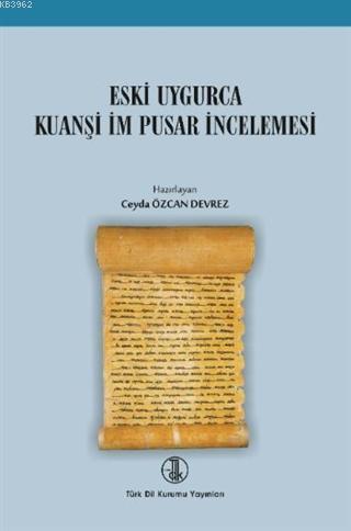 Eski Uygurca Kuanşi İm Pusar İncelemesi