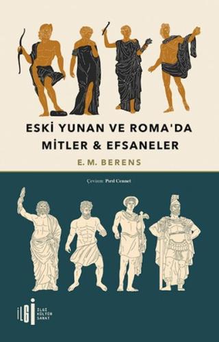 Eski Yunan Ve Roma’da Mitler & Efsaneler E.M. Berens